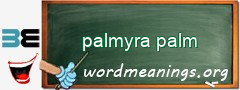 WordMeaning blackboard for palmyra palm
